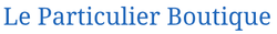 LE PARTICULIER BOUTIQUE