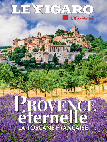 Le Figaro Hors-série : Provence éternelle, la Toscane française